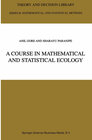 Buchcover A Course in Mathematical and Statistical Ecology