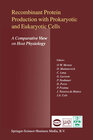 Buchcover Recombinant Protein Production with Prokaryotic and Eukaryotic Cells. A Comparative View on Host Physiology
