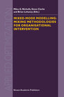Buchcover Mixed-Mode Modelling: Mixing Methodologies For Organisational Intervention