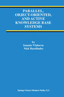 Buchcover Parallel, Object-Oriented, and Active Knowledge Base Systems