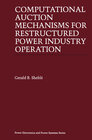 Buchcover Computational Auction Mechanisms for Restructured Power Industry Operation