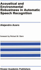 Buchcover Acoustical and Environmental Robustness in Automatic Speech Recognition