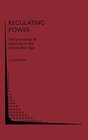 Buchcover Regulating Power: The Economics of Electrictiy in the Information Age: The Economics of Electricity in the Information A