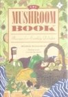 Buchcover The Mushroom Book: Recipes for Earthly Delights