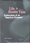 Buchcover Life in Double Time: Confessions of an American Drummer