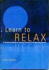 Buchcover Learn to Relax: A Practical Guide to Easing Tension and Conquering Stress
