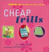 Buchcover Cheap Frills: Fabulous Facelifts for Your Clothes
