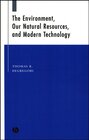 Buchcover The Environment, Our Natural Resources, and Modern Technology