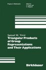 Buchcover Triangular Products of Group Representations and Their Applications