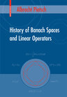 Buchcover History of Banach Spaces and Linear Operators