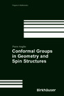 Buchcover Conformal Groups in Geometry and Spin Structures