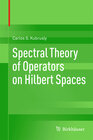 Buchcover Spectral Theory of Operators on Hilbert Spaces