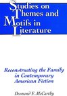 Buchcover Reconstructing the Family in Contemporary American Fiction