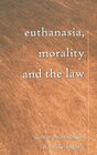 Buchcover Euthanasia, Morality and the Law