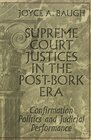 Buchcover Supreme Court Justices in the Post-Bork Era