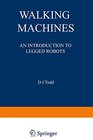 Buchcover Walking Machines: An Introduction to Legged Robots (Chapman and Hall Advanced Industrial Technology Series)