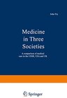 Buchcover Medicine in Three Societies: A comparison of medical care in the USSR, USA and UK