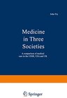 Buchcover Medicine in Three Societies: A comparison of medical care in the USSR, USA and UK