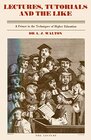 Buchcover Lectures, Tutorials and the Like: A Primer in the Techniques of Higher Scientific Education