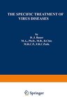 Buchcover The Specific Treatment of Virus Diseases