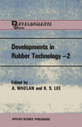 Buchcover Developments in Rubber Technology—2