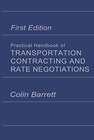 Buchcover Practical Handbook of Transportation Contracting and Rate Negotiations: 1st edition (A transport press title)