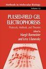 Buchcover Pulsed-Field Gel Electrophoresis: Protocols, Methods, and Theories (Methods in Molecular Biology, 12, Band 12)