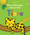 Buchcover Kleine Kreativ-Werkstatt: Ganz einfach ganz viel ausmalen: Tiere