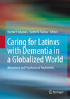 Buchcover Caring for Latinxs with Dementia in a Globalized World