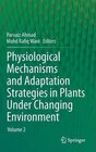 Buchcover PHYSIOLOGICAL MECHANISMS AND ADAPTATION STRATEGIES IN PLANTS UNDER CHANGING ENVIRONMENT