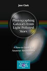Buchcover Photographing Galaxies from Light Polluted Skies