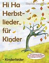 Buchcover Hi Ha Herbstlieder für Kinder - Kinderlieder: Das Liederbuch mit allen Texten, Noten und Gitarrengriffen zum Mitsingen u