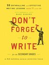 Buchcover Don't Forget to Write for the Secondary Grades: 50 Enthralling and Effective Writing Lessons (Ages 11 and Up)