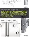 Buchcover Illustrated Guide to Door Hardware: Design, Specification, Selection