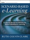 Buchcover Scenario-based e-Learning: Evidence-Based Guidelines for Online Workforce Learning (Pfeiffer Essential Resources for Tra
