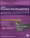 Buchcover Premiere Pro CS5 and CS5.5 Digital Classroom