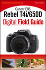 Buchcover Canon EOS Rebel T4i/650D Digital Field Guide