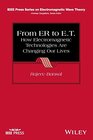 Buchcover From ER to E.T.: How Electromagnetic Technologies Are Changing Our Lives (IEEE Press Series on Electromagnetic Wave Theo