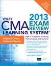 Buchcover Wiley CMA Learning System Exam Review 2013, Part 1, Financial Planning, Performance and Control, Online Intensive Review