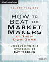 Buchcover How to Beat the Market Makers at Their Own Game