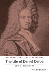 Buchcover The Life of Daniel Defoe: A Critical Biography (Wiley Blackwell Critical Biographies)