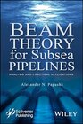 Buchcover Beam Theory for Subsea Pipelines: Analysis and Practical Applications