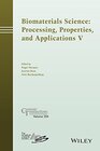 Buchcover Biomaterials Science: Processing, Properties and Applications V (Ceramic Transactions Series, Band 254)