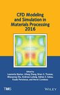 Buchcover CFD Modeling and Simulation in Materials Processing 2016 (The Minerals, Metals & Materials Series) (English Edition)