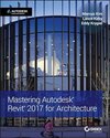 Buchcover Mastering Autodesk Revit 2017 for Architecture