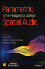 Buchcover Parametric Time-Frequency Domain Spatial Audio