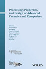 Buchcover Processing, Properties, and Design of Advanced Ceramics and Composites, Volume 259