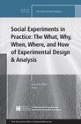 Buchcover Social Experiments in Practice: The What, Why, When , Where, and How of Experimental Design & Analysis: Winter 2016: New
