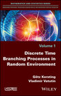 Buchcover Discrete Time Branching Processes in Random Environment