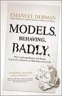 Buchcover Models. Behaving. Badly.: Why Confusing Illusion with Reality Can Lead to Disaster, on Wall Street and in Life